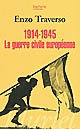 1914-1945, la guerre civile européenne