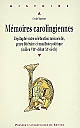 Mémoires carolingiennes : l'épitaphe entre célébration mémorielle, genre littéraire et manifeste politique, milieu VIIIe - début XIe siècle