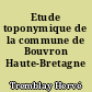 Etude toponymique de la commune de Bouvron Haute-Bretagne