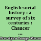 English social history : a survey of six centuries : Chaucer to Queen Victoria