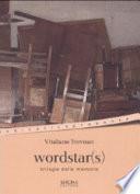 Wordstar(s) : trilogia della memoria