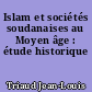 Islam et sociétés soudanaises au Moyen âge : étude historique