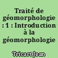 Traité de géomorphologie : 1 : Introduction à la géomorphologie climatique