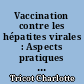 Vaccination contre les hépatites virales : Aspects pratiques et économiques
