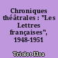 Chroniques théâtrales : "Les Lettres françaises", 1948-1951