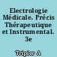 Electrologie Médicale. Précis Thérapeutique et Instrumental. 3e éd.