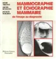 Mammographie et échographie mammaire : de l'image au diagnostic