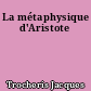 La métaphysique d'Aristote