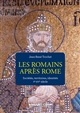 Les Romains après Rome : sociétés, territoires, identités (Ve-XVe siècle)