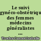Le suivi gynéco-obstétrique des femmes médecins généralistes : étude qualitative auprès de 20 femmes médecins généralistes de Loire-Atlantique