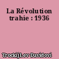 La Révolution trahie : 1936