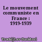 Le mouvement communiste en France : 1919-1939