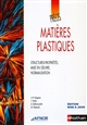 Matières plastiques : structures-propriétés, mise en oeuvre, normalisation