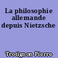 La philosophie allemande depuis Nietzsche