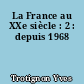 La France au XXe siècle : 2 : depuis 1968
