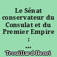 Le Sénat conservateur du Consulat et du Premier Empire : ses attributions, son rôle : thèse présentée et soutenue le 14 novembre 1911