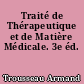 Traité de Thérapeutique et de Matière Médicale. 3e éd.