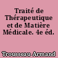 Traité de Thérapeutique et de Matière Médicale. 4e éd.