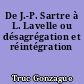 De J.-P. Sartre à L. Lavelle ou désagrégation et réintégration