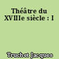 Théâtre du XVIIIe siècle : I