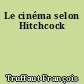 Le cinéma selon Hitchcock