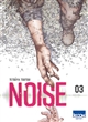 Noise : 03