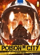 Poison city : vol 1