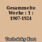 Gesammelte Werke : 1 : 1907-1924