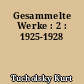 Gesammelte Werke : 2 : 1925-1928