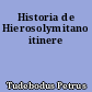 Historia de Hierosolymitano itinere