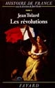 Histoire de France : Tome 4 : Les révolutions : de 1789 à 1851