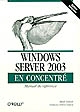 Windows server 2003 : en concentré