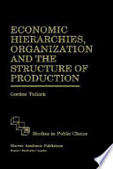 Economic hierarchies, organization and the structure of production
