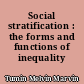 Social stratification : the forms and functions of inequality