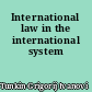 International law in the international system