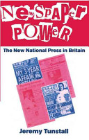 Newspaper power : The new national press in Britain