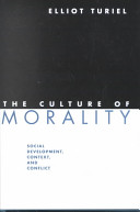 The culture of morality : social development, context, and conflict