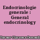 Endocrinologie generale : General endocrinology