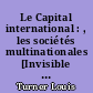 Le Capital international : , les sociétés multinationales [Invisible empires]. Traduit de l'anglais par Pierre Girard et Pierre Rocheron
