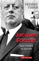 Jacques Foccart : dans l'ombre du pouvoir