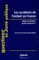 Les accidents de l'enfant en France : quelle prévention, quelle évaluation ?