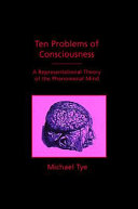 Ten problems of consciousness : a representational theory of the phenomenal mind