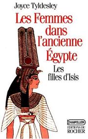 Les femmes dans l'ancienne Égypte : les filles d'Isis