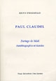 Paul Claudel, partage de midi : autobiographie et histoire