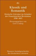 Klassik und Romantik : Deutsche Literatur im Zeitalter der Französischen Revolution : 1789-1815 : 1-4