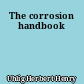 The corrosion handbook