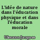 L'idée de nature dans l'éducation physique et dans l'éducation morale