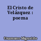 El Cristo de Velázquez : poema