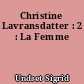 Christine Lavransdatter : 2 : La Femme