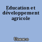 Education et développement agricole